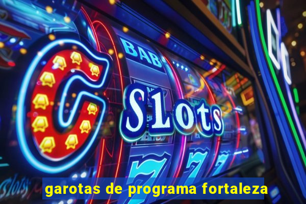 garotas de programa fortaleza